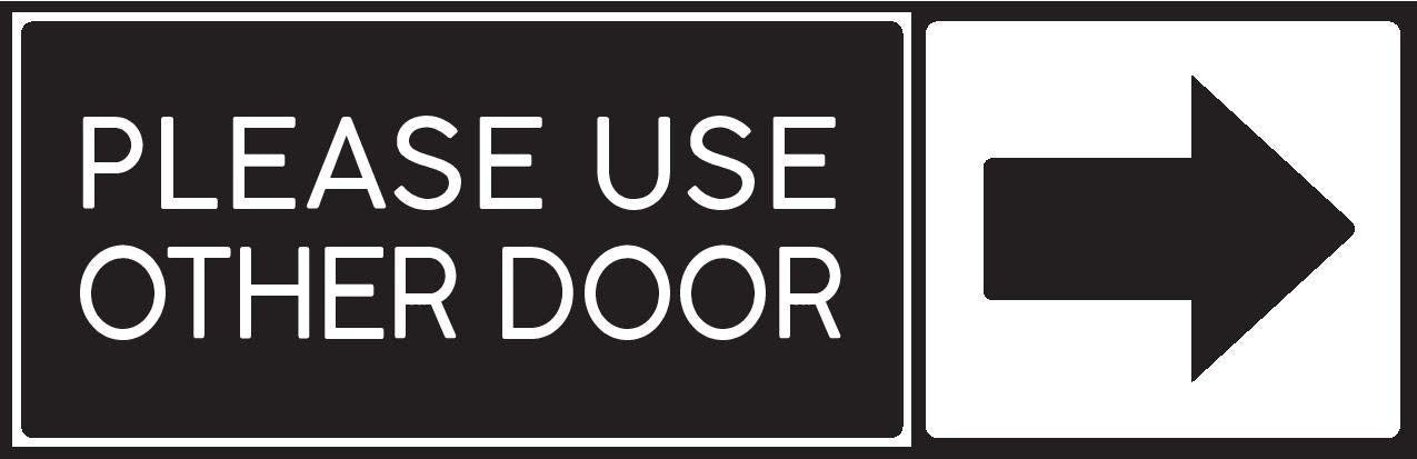 "Please Use The Other Door" Sign, Black and White Vinyl Sticker, Set of 2 - RingBinderDepot.com
