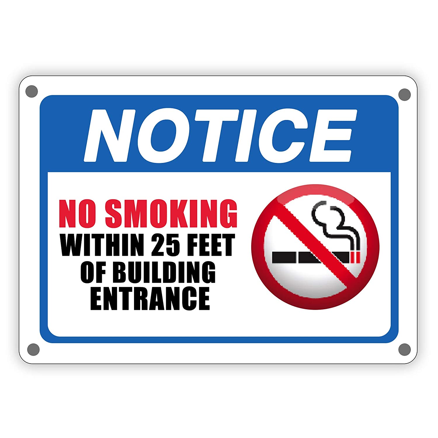 "Notice No Smoking Within 25 Feet of Building Entrance" Sign 7" X 10" Aluminum with 8 Screws Included (Pack of 2)